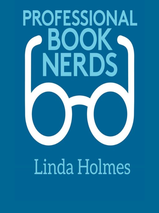 Title details for Linda Holmes Interview 2 by Professional Book Nerds - Available